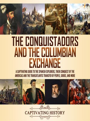 The Conquistadors and the Columbian Exchange - Audiobook